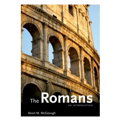 "The Romans: An Introduction" - "" ("McGeough Kevin M.")