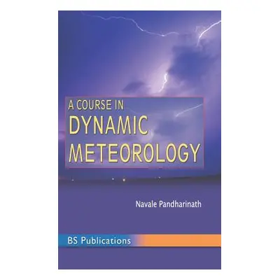 "A Course in Dynamic Meteorology" - "" ("Pandharinath Navale")