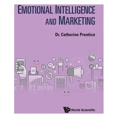 "Emotional Intelligence and Marketing" - "" ("Prentice Catherine")