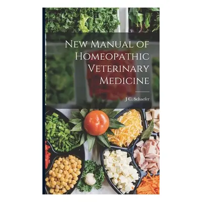 "New Manual of Homeopathic Veterinary Medicine" - "" ("Schaefer J. C.")