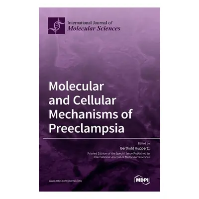 "Molecular and Cellular Mechanisms of Preeclampsia" - "" ("Huppertz Berthold")