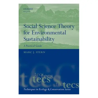 "Social Science Theory for Environmental Sustainability: A Practical Guide" - "" ("Stern Marc J.