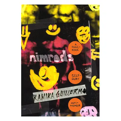 "Nimrods: A Fake-Punk Self-Hurt Anti-Memoir" - "" ("Guillermo Kawika")