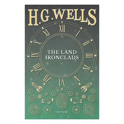 "The Land Ironclads" - "" ("Wells H. G.")