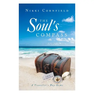 "The Soul's Compass: A Traveller's Way Home" - "" ("Cornfield Nikki")