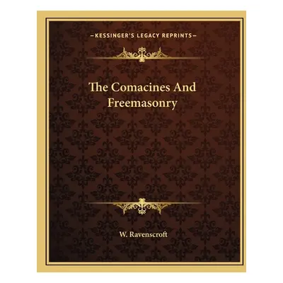 "The Comacines And Freemasonry" - "" ("Ravenscroft W.")