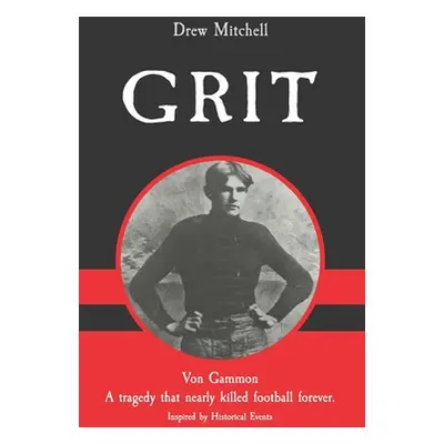 "Grit" - "" ("Mitchell Drew")