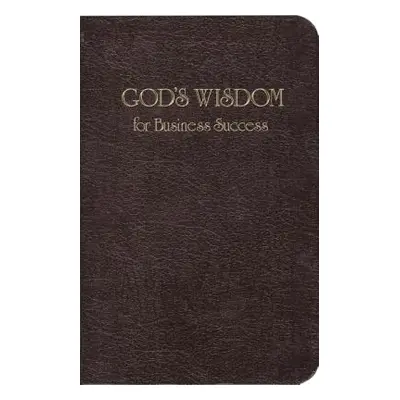 "God's Wisdom for Business Success" - "" ("Wisdom Publishing")