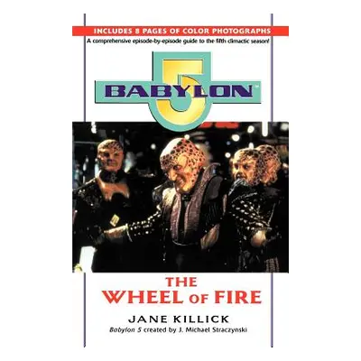 "Babylon 5: Wheel of Fire" - "" ("Killick Jane")