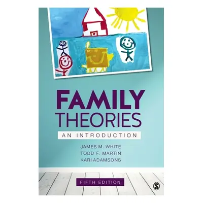 "Family Theories: An Introduction" - "" ("White James M.")