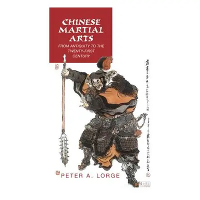 "Chinese Martial Arts" - "" ("Lorge Peter A.")