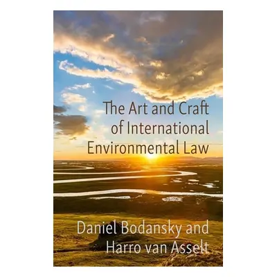 "The Art and Craft of International Environmental Law" - "" ("Bodansky Daniel")