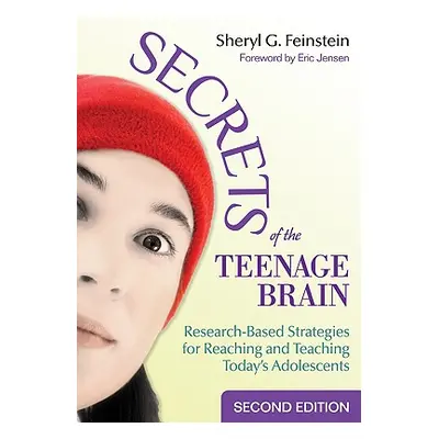 "Secrets of the Teenage Brain: Research-Based Strategies for Reaching and Teaching Today′s Adole