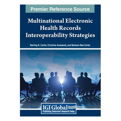 "Multinational Electronic Health Records Interoperability Strategies" - "" ("Carter Sterling K."