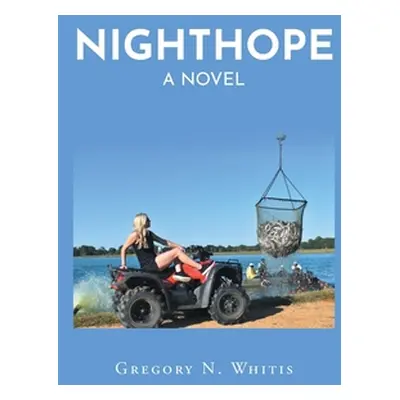 "Nighthope" - "" ("Whitis Gregory N.")