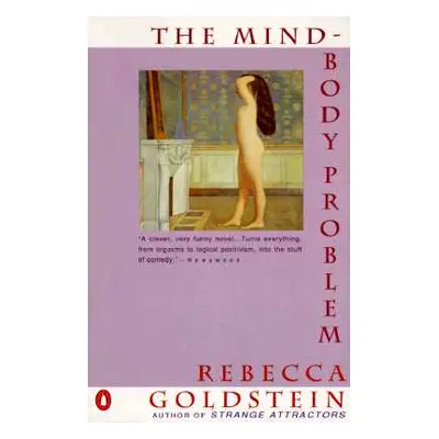 "The Mind-Body Problem" - "" ("Goldstein Rebecca")