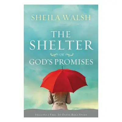 "The Shelter of God's Promises" - "" ("Walsh Sheila")