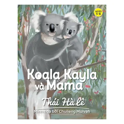 "Koala Kayla v Mama" - "" ("H L Thi")