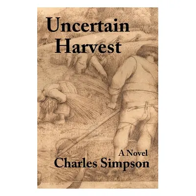 "Uncertain Harvest" - "" ("Simpson Charles")