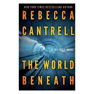 "The World Beneath" - "" ("Cantrell Rebecca")