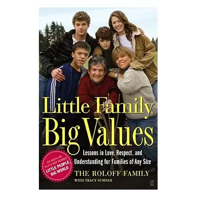 "Little Family, Big Values: Lessons in Love, Respect, and Understanding for Families of Any Size