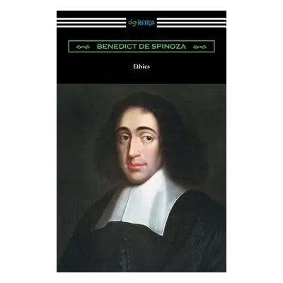 "Ethics" - "" ("Spinoza Benedict De")