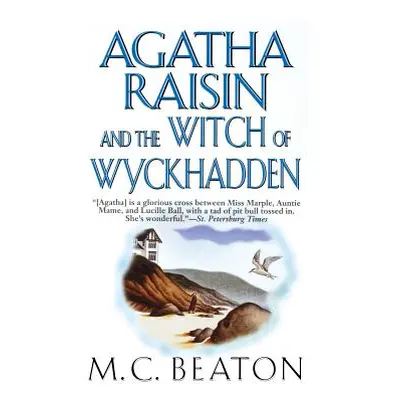 "Agatha Raisin and the Witch of Wyckhadden: An Agatha Raisin Mystery" - "" ("Beaton M. C.")