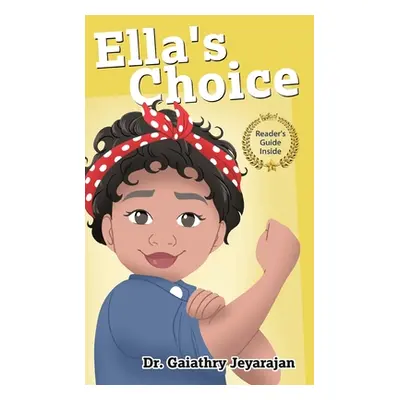 "Ella's Choice" - "" ("Jeyarajan Gaiathry")