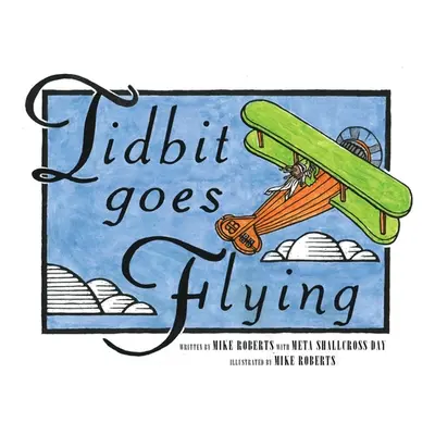 "Tidbit Goes Flying" - "" ("Roberts Mike")