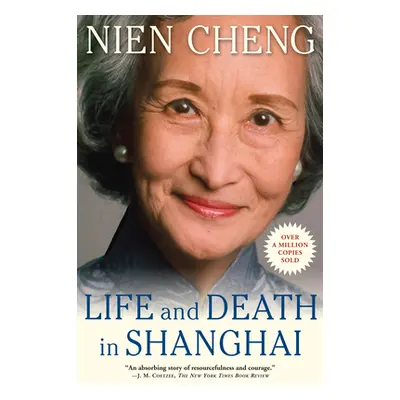 "Life and Death in Shanghai" - "" ("Nien Cheng")