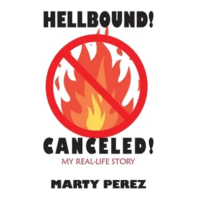 "Hellbound! Canceled!" - "" ("Perez Marty")