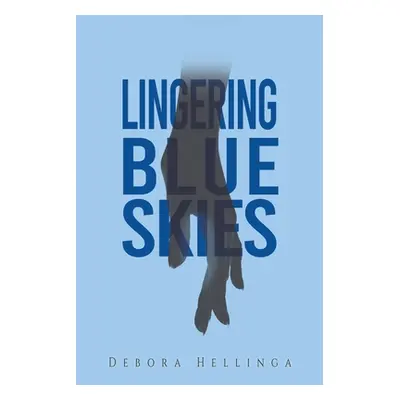 "Lingering Blue Skies" - "" ("Hellinga Debora")