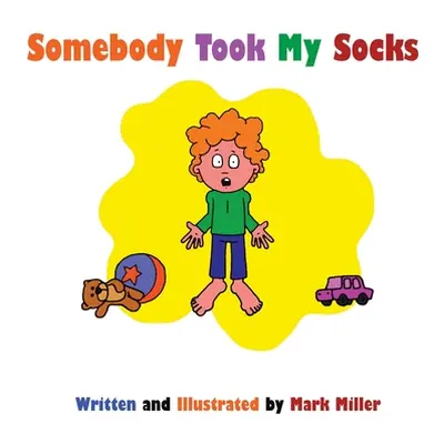 "Somebody Took My Socks" - "" ("Miller Mark")