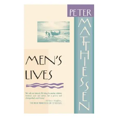 "Men's Lives" - "" ("Matthiessen Peter")