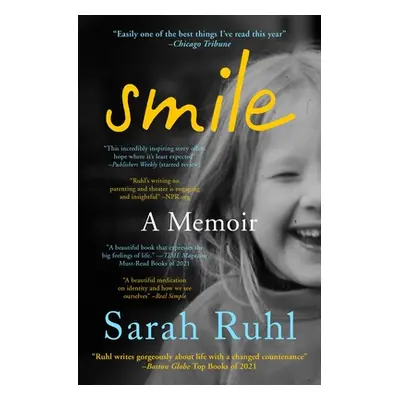 "Smile: A Memoir" - "" ("Ruhl Sarah")