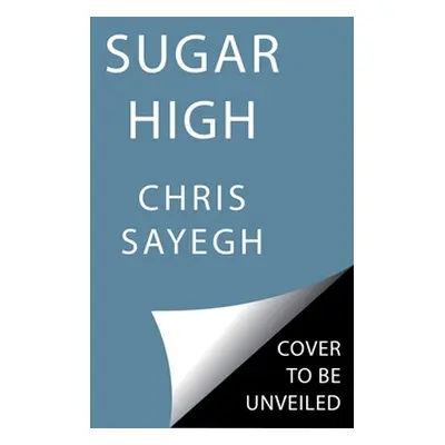 "Sugar High: 50 Recipes for Cannabis Desserts" - "" ("Sayegh Chris")