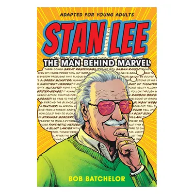 "Stan Lee: The Man Behind Marvel" - "" ("Batchelor Bob")