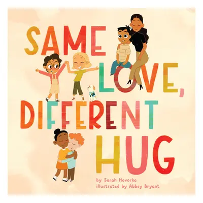 "Same Love, Different Hug" - "" ("Hovorka Sarah")