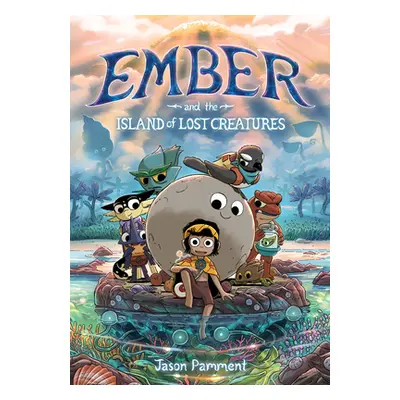 "Ember and the Island of Lost Creatures" - "" ("Pamment Jason")