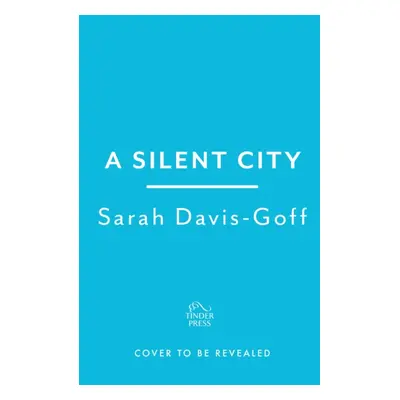 Silent City (Davis-Goff Sarah)