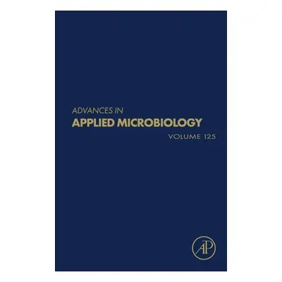 "Advances in Applied Microbiology: Volume 125" - "" ("Gadd Geoffrey M.")