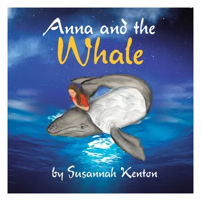 "Anna and the Whale" - "" ("Kenton Susannah")