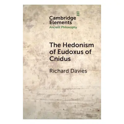 "The Hedonism of Eudoxus of Cnidus" - "" ("Davies Richard")