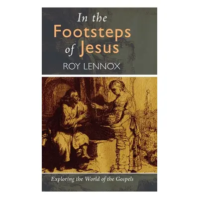 "In the Footsteps of Jesus" - "" ("Lennox Roy")