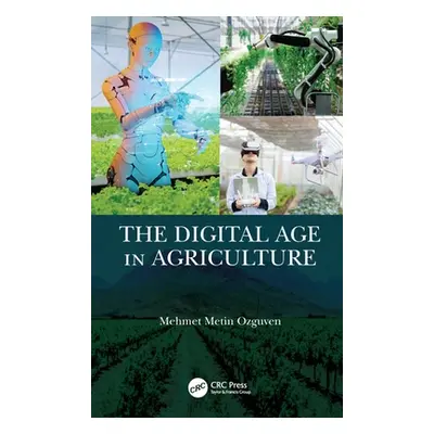 "The Digital Age in Agriculture" - "" ("Ozguven Mehmet Metin")