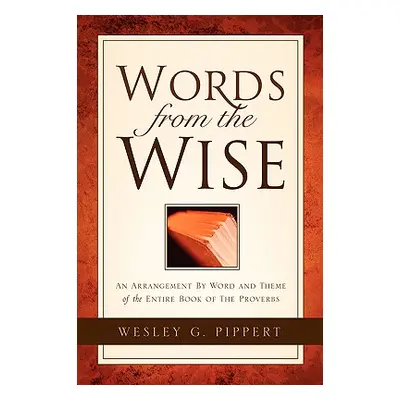 "Words From the Wise" - "" ("Pippert Wesley G.")