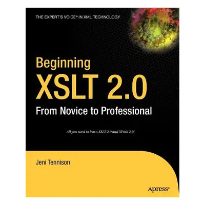 "Beginning XSLT 2.0: From Novice to Professional" - "" ("Tennison Jeni")