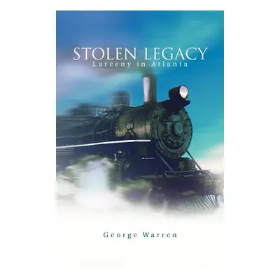 "Stolen Legacy: Larceny in Atlanta" - "" ("Warren George")