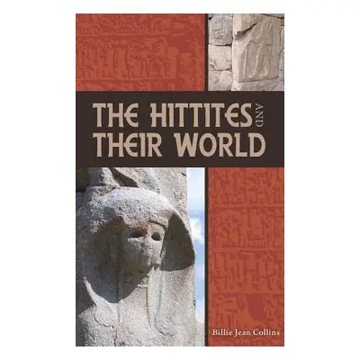 "The Hittites and Their World" - "" ("Collins Billie Jean")