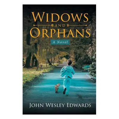 "Widows and Orphans" - "" ("Wesley Edwards John")